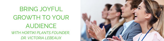 Grow with Hortiki Plants Founder, Dr. Victoria LeBeaux